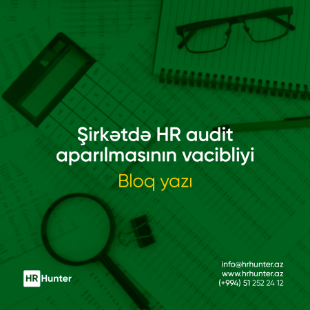 Şirkətlərdə HR auditin vacibliyi